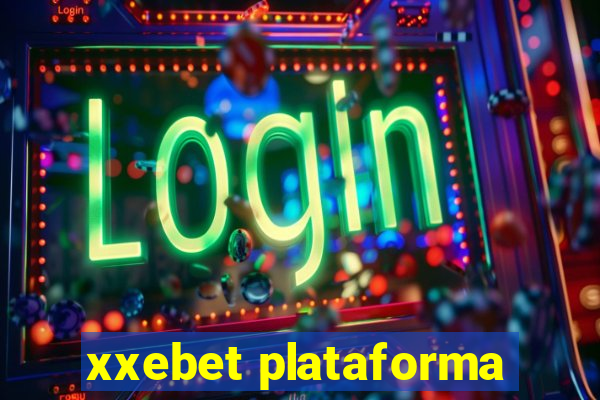 xxebet plataforma